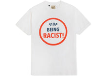 Load image into Gallery viewer, Gallery Department &#39;Stop Being Racist&#39; T-Shirt
